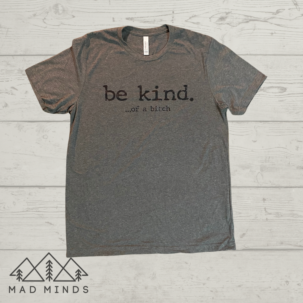 Be Kind… Of A Bitch