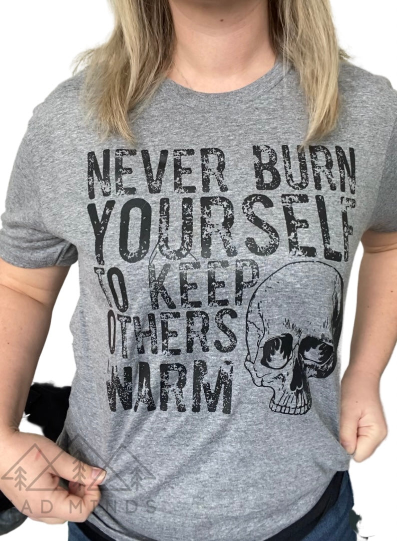 Never Burn Yourself